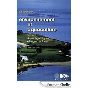 Environnement et aquaculture : Tome 2: Aspects juridiques et réglementaires