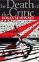 The Death of the Critic The Death of the Critic