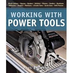 Working with Power Tools (New Best of Fine Woodworking)