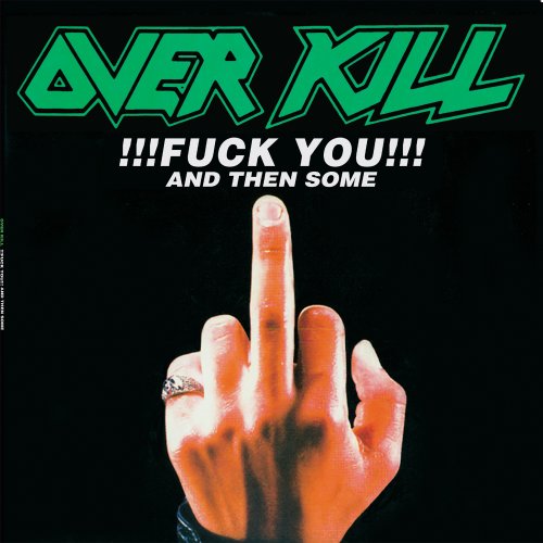 Album Art for Fuck You and Then Some by Overkill