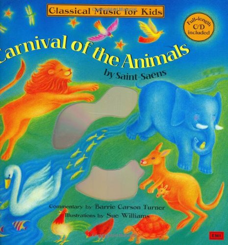 Carnival of the Animals: Classical Music for Kids Carnival of the Animals: Classical Music for Kids