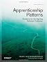 Apprenticeship Patterns: Guidance for the Aspiring Software Craftsman