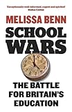 School wars : the battle for Britain's education