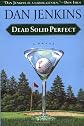 Dead Solid Perfect