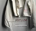 Asylum: Inside the Closed World of State Mental Hospitals