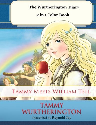 Tammy meets William Tell 2 in 1 Color Book (The Wurtherington Diary) (Volume 5)