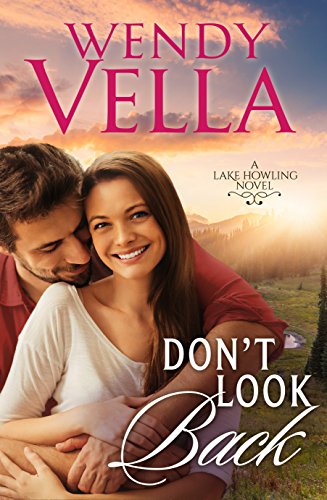 Don't Look Back (A Lake Howling Novel Book 5)