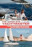 The Complete Yachtmaster: Sailing, Se...