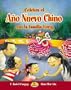 Celebra el Año Nuevo Chino con la Familia Fong (Cuentos Para Celebrar / Stories to Celebrate)