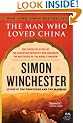 The Man Who Loved China: The Fantastic Story of the Eccentric Scientist Who Unlocked the Mysteries of the Middle Kingdom (P.S.)