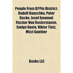People from D N District: Rudolf Kauschka, Peter Ducke, Josef Emanuel Fischer Von Rslerstamm, Evelyn Opela, Viktor Tietz, Mizzi Gnther
