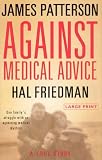 Against Medical Advice: One Family's Struggle with an Agonizing Medical Mystery