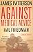 Against Medical Advice: One Family's Struggle with an Agonizing Medical Mystery