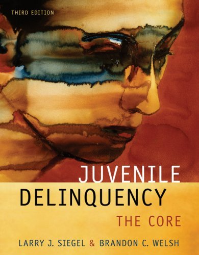 Juvenile Delinquency: The Core 3rd Edition.