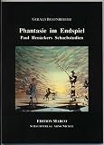 Produkt-Bild: Phantasie im Endspiel. Paul Heu&auml;ckers Schachstudien