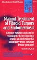 Natural Treatment of Fibroid Tumors and Endometriosis