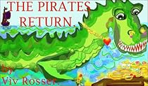 Spiky the Saltwater Crocodile (Book 4) - The Pirates Return (Books for Boys and Girls who like Danger)