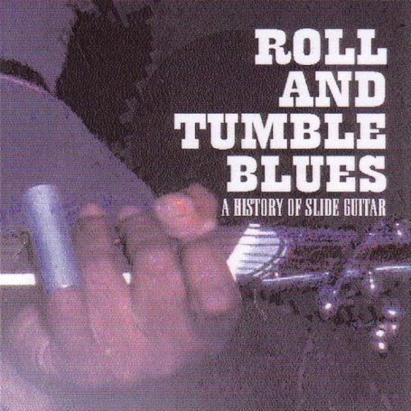 CD-Charts  Search : Roll and Tumble Blues: a History of Slide Guitar