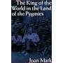 The King of the World in the Land of the Pygmies