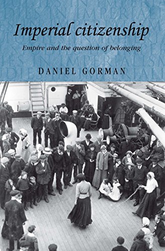 Imperial Citizenship: Empire and the question of belonging (Studies in Imperialism MUP)