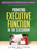 Promoting Executive Function in the Classroom (What Works for Special-Needs Learners)