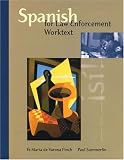Spanish for Law Enforcement: Worktext