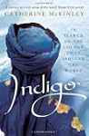 Indigo: In Search of the Colour That...
