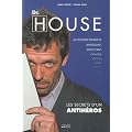 Dr House : Les secrets d'un antih�ros
