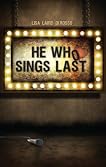 He Who Sings Last