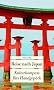 Reise nach Japan: Kulturkompass f�rs Handgep�ck