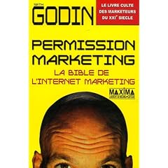 Permission marketing : La bible de l'Internet marketing