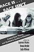 Race Is...Race Isn't: Critical Race Theory And Qualitative Studies In Education