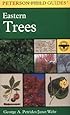 A Field Guide to Eastern Trees: Eastern United States and Canada, Including the Midwest (Peterson Field Guides)