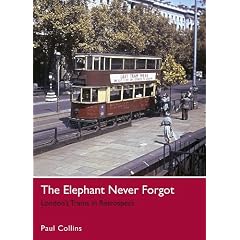 The Elephant Never Forgot: London's Trams in Retrospect