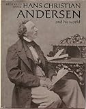 Hans Christian Andersen and his world