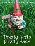 Pretty Is As Pretty Dies (Wheeler Large Print Cozy Mystery)