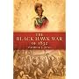 The Black Hawk War of 1832 (Campaigns and Commanders)
