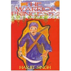 Warrior Princess 2: The Moving Story of Guru Gobind Singh Through the Eyes of Four Saintly Sikh Warrior Women