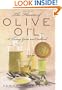 The Flavors of Olive Oil: A Tasting Guide and Cookbook