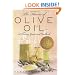 The Flavors of Olive Oil: A Tasting Guide and Cookbook