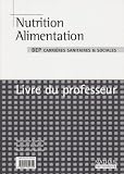 Revue Nathan  / Nutrition, alimentation, BEP Carrières sanitaires et sociales (Manuel du professeur)