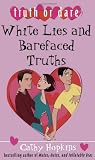 White Lies and Barefaced Truths (Truth or Dare)