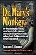 Dr. Mary's Monkey: How the Unsolved Murder of a Doctor, a Secret Laboratory in New Orleans and Cancer-Causing Monkey Viruses Are Linked to Lee Harvey ... Assassination and Emerging Global Epidemics