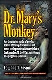 Dr. Mary's Monkey: How the Unsolved Murder of a Doctor, a Secret Laboratory in New Orleans and Cancer-Causing Monkey Viruses Are Linked to Lee Harvey ... Assassination and Emerging Global Epidemics