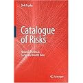Catalogue of Risks (Natural, Technical, Social and Health Risks) (Hardcover)
