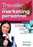 Travailler son marketing personnel Travailler son marketing personnel