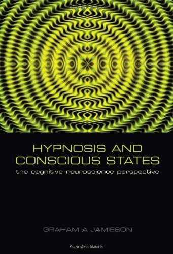 Hypnosis and Conscious States: The Cognitive Neuroscience Perspective