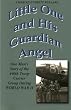Little One and His Guardian Angel: One Mans Story Of Ohe 440th Troop Carrier Group During World War 2