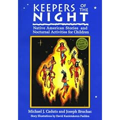 Keepers of the Night: Native American Stories and Nocturnal Activities for Children (Keepers of the Earth)