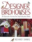 Designer Birdhouses: 20...